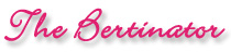 The Bertinator - Bertie Ranger - Real Housewives of Orange County