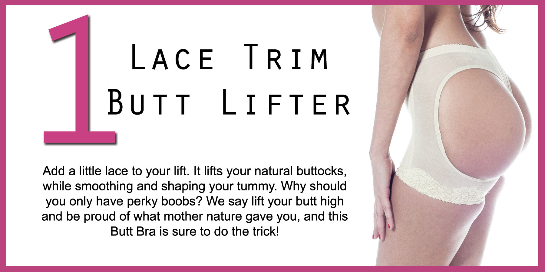 http://www.feelfoxy.com/lace-trim-butt-lifter/